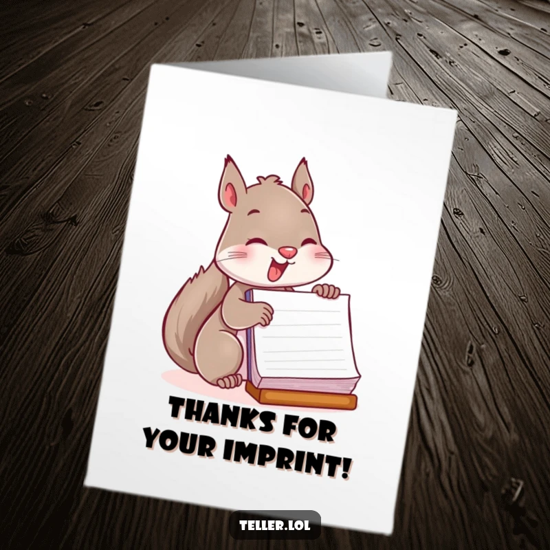 Funny Free Printable Thank You Card: Busy squirrel enthusiastically stamping a ledger, marking a heartfelt thank you message.